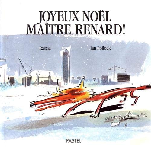 OYEUX NOEL MAITRE RENARD !, de Rascal | portada del libro