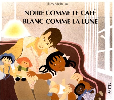 OIRE COMME LE CAFE, BLANC COMME LA LUNE, de Pili Mandelbaum | portada del libro