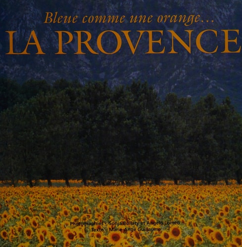 BLEUE COMME UNE ORANGE... LA PROVENCE, de Sonja Bullaty | portada del libro