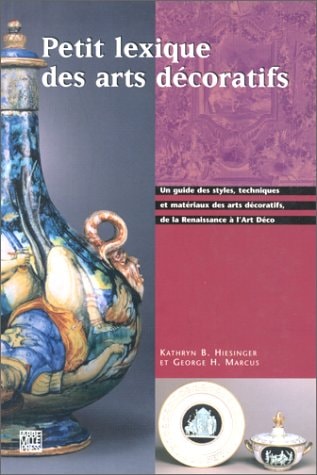 PETIT LEXIQUE DES ARTS DECORATIFS, de Kathryn Bloom Hiesinger | portada del libro