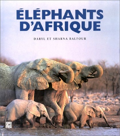 ELEPHANTS D'AFRIQUE, de Daryl Balfour | portada del libro