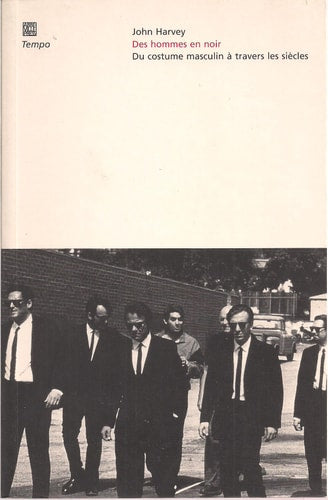 DES HOMMES EN NOIR DU COSTUME MASCULIN A TRAVERS LES SIECLES, de John Harvey | portada del libro