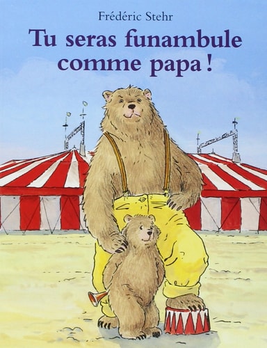 U SERAS FUNAMBULE COMME PAPA !, de Frédéric Stehr | portada del libro