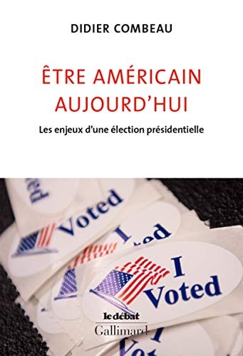 ETRE AMERICAIN AUJOURD'HUI, de Didier Combeau | portada del libro