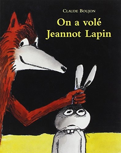 ON A VOLE JEANNOT LAPIN, de BOUJON | portada del libro
