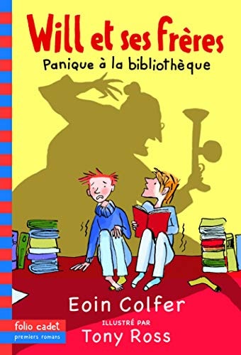 WILL ET SES FRERES 1 PANIQUE A LA BIBLIOTHEQUE, de Eoin Colfer | portada del libro