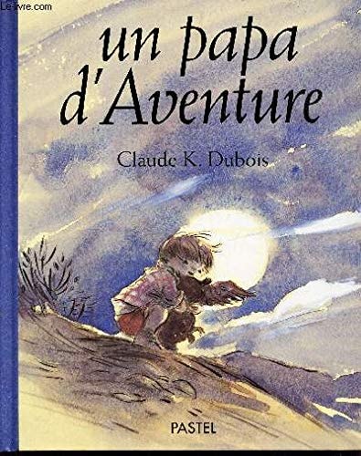 PAPA D AVENTURE, de Claude K. Dubois | portada del libro