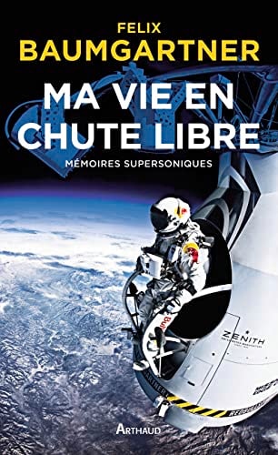 MA VIE EN CHUTE LIBRE, de Felix Baumgartner | portada del libro