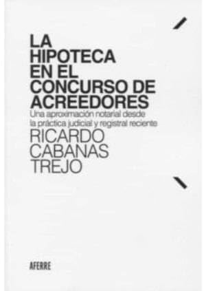 La hipoteca en el concurso de acreedores, de CABANAS TREJO | portada del libro