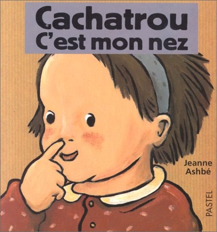ACHATROU C'EST MON NEZ, de Jeanne Ashbé | portada del libro