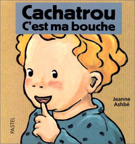 ACHATROU C'EST MA BOUCHE, de Jeanne Ashbé | portada del libro