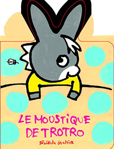 LE MOUSTIQUE DE TROTRO, de GUETTIER | portada del libro