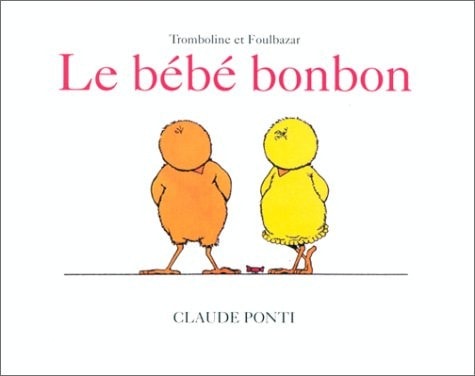 ROMBOLINE ET FOULBAZAR LE BEBE BONBON, de Claude Ponti | portada del libro