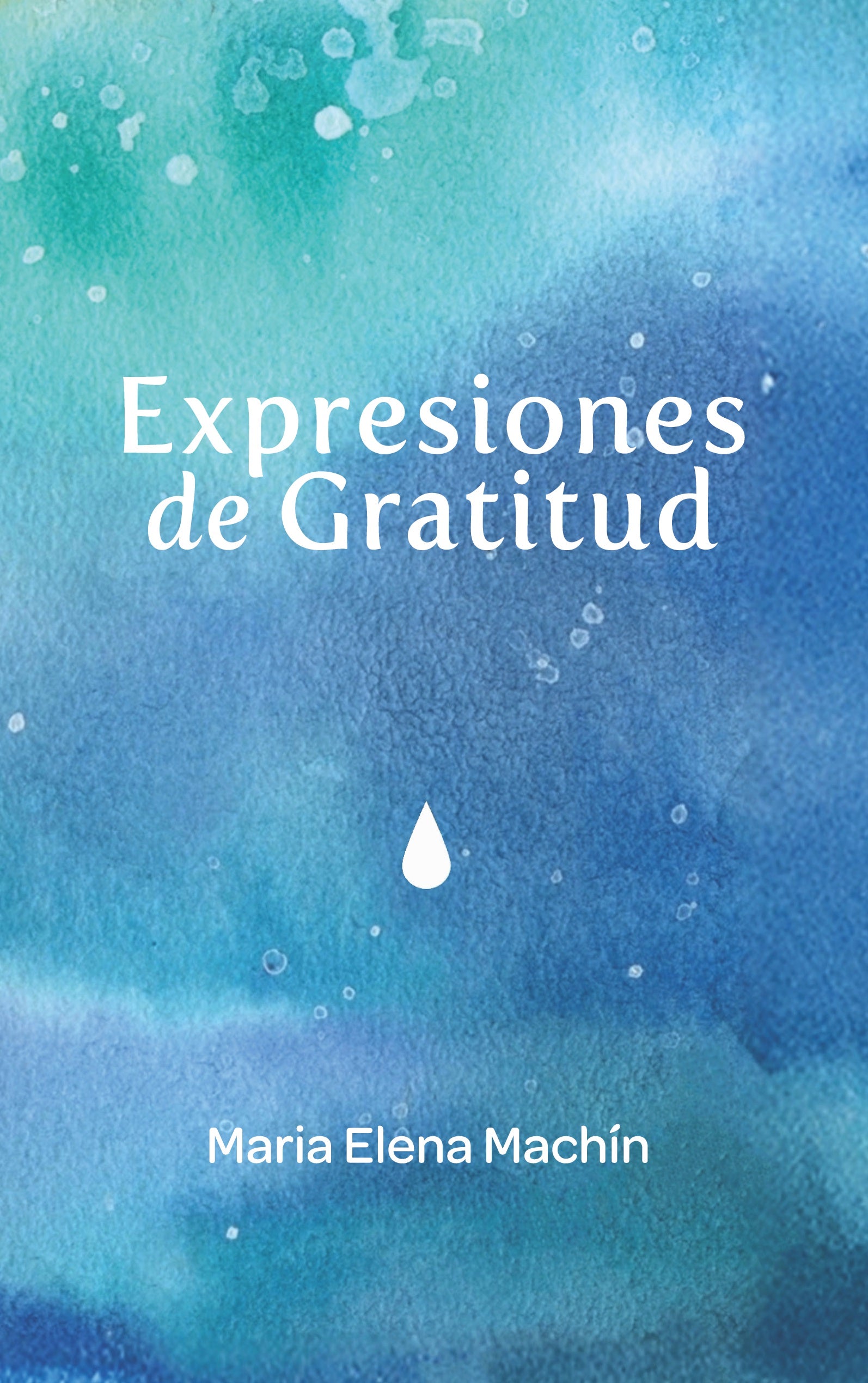 Expresiones de gratitud, de Maria Elena Machín | portada del libro