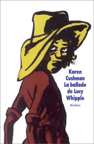 A BALLADE DE LUCY WHIPPLE, de Karen Cushman | portada del libro