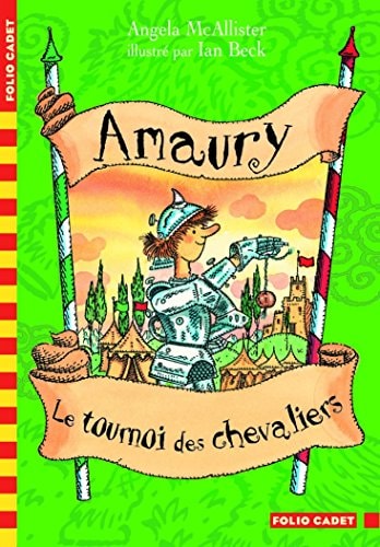 AMAURY LE TOURNOI DES CHEVALIERS, de Angela McAllister | portada del libro