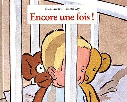 ENCORE UNE FOIS!, de GAY MICHEL#DEVERNOIS ELSA | portada del libro