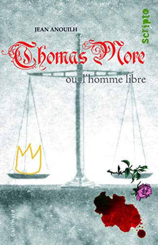 THOMAS MORE OU L'HOMME LIBRE, de ANOUILH | portada del libro