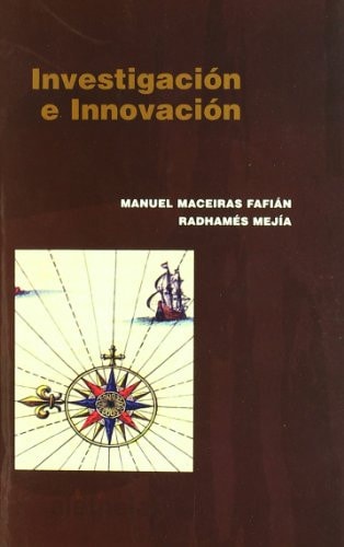 INVESTIGACION E INNOVACION : LA EXPERIENCIA DE LA REPUBLICA DOMINICANA EN SOCIEDAD DEL CONOCIMIENTO, de MACEIRAS FAFIAN#MEJIA
