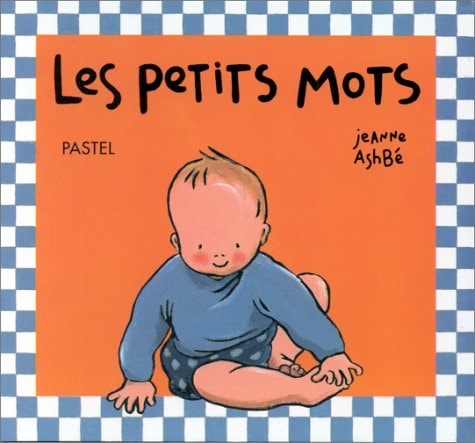 ES PETITS MOTS, de Jeanne Ashbé | portada del libro