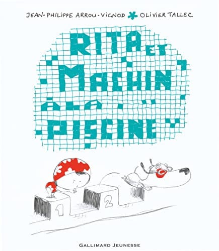 RITA ET MACHIN A LA PISCINE, de ARROU-VIGNOD | portada del libro