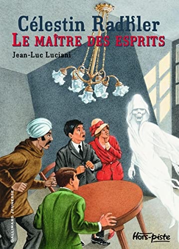 CELESTIN RADKLER LE MAITRE DES ESPRITS, de Jean-Luc Luciani | portada del libro