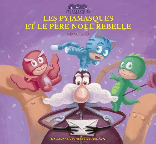 LES PYJAMASQUES ET LE PERE NOEL REBELLE, de ROMUALD | portada del libro