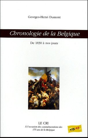 CHRONOLOGIE DE LA BELGIQUE DE 1830 A NOS JOURS, de Georges-Henri Dumont | portada del libro