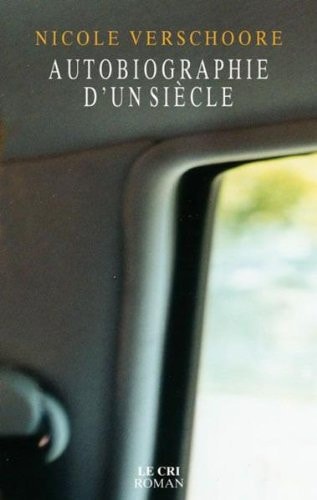 AUTOBIOGRAPHIE D UN SIECLE, de Nicole Verschoore | portada del libro