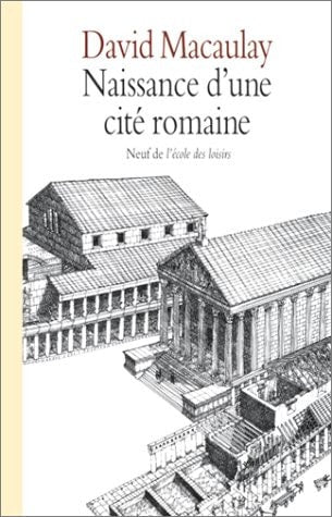 AISSANCE D'UNE CITE ROMAINE, de David Macaulay | portada del libro