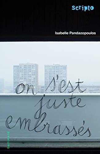 ON S'EST JUSTE EMBRASSES, de Isabelle Pandazopoulos | portada del libro