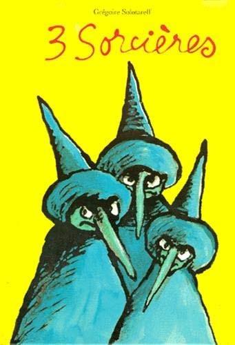Les trois sorcieres, de Grégoire Solotareff | portada del libro