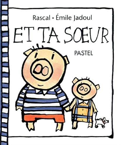 T TA SOEUR, de Rascal ((auteur jeunesse | portada del libro