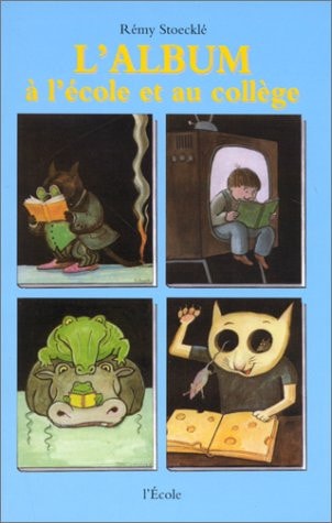 'ALBUM A L'ECOLE ET AU COLLEGE, de Rémy Stoeckle | portada del libro