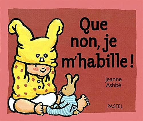 UE NON, JE M'HABILLE !, de Jeanne Ashbé | portada del libro