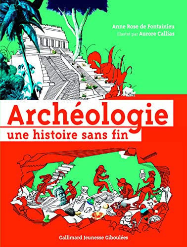 ARCHEOLOGIE UNE HISTOIRE SANS FIN, de FONTAINIEU | portada del libro