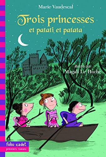 Trois princesses et patati et patata, de Marie Vaudescal | portada del libro