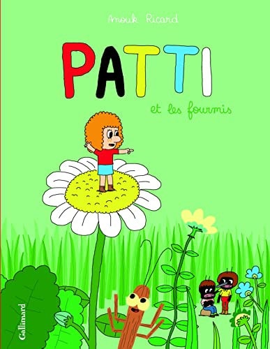PATTI ET LES FOURMIS, de Anouk Ricard | portada del libro