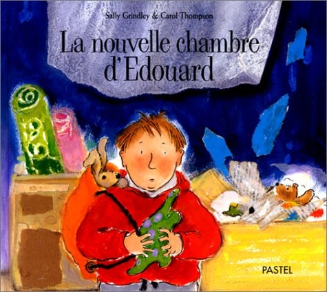 A NOUVELLE CHAMBRE D'EDOUARD, de Sally Grindley | portada del libro