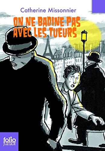 ON NE BADINE PAS AVEC LES TUEURS, de Catherine Missonnier | portada del libro