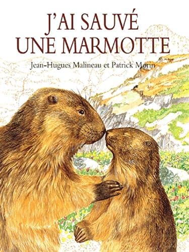 'AI SAUVE UNE MARMOTTE, de Jean-Hugues Malineau | portada del libro