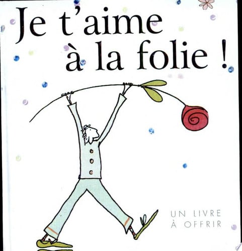 JE T'AIME A LA FOLIE, de EXLEY HELEN | portada del libro