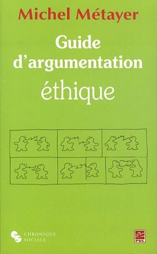 GUIDE D'ARGUMENTATION ETHIQUE, de METAYER MICHEL | portada del libro