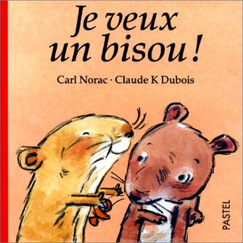 Je veux un bisou, de Carl Norac | portada del libro