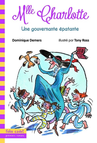 MLLE CHARLOTTE 7 UNE GOUVERNANTE EPATANTE, de Dominique Demers | portada del libro