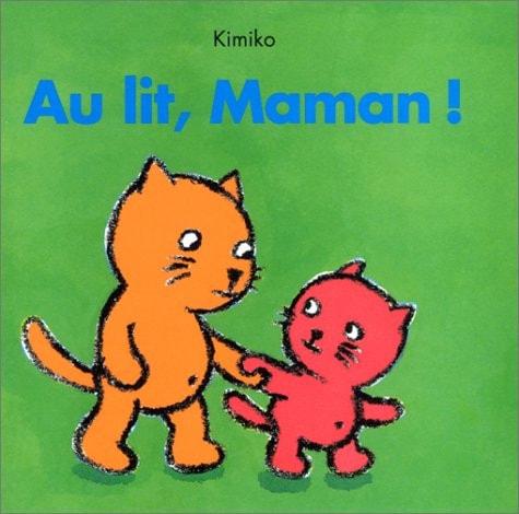 Au lit, maman !, de Kimiko | portada del libro