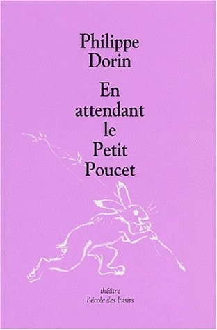 N ATTENDANT LE PETIT POUCET, de Philippe Dorin | portada del libro