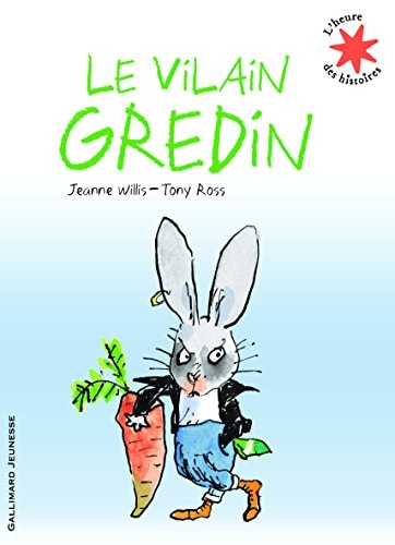 Le vilain Gredin, de Jeanne Willis | portada del libro