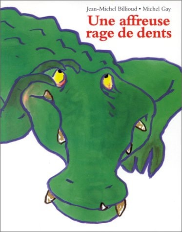 NE AFFREUSE RAGE DE DENTS, de Jean-Michel Billioud | portada del libro