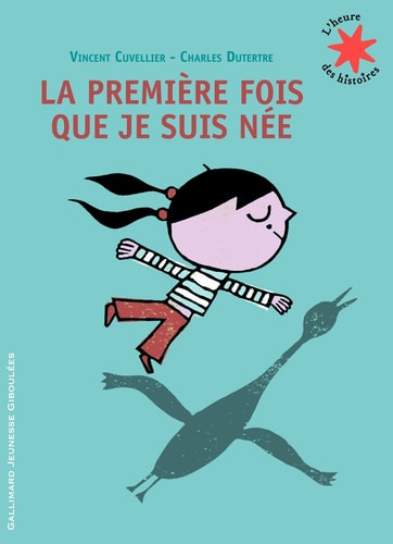 LA PREMIERE FOIS QUE JE SUIS NEE, de Vincent Cuvellier | portada del libro